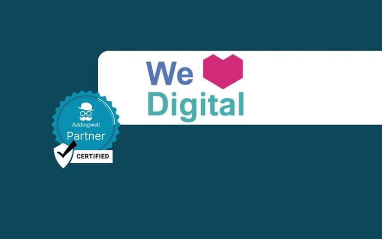 Discover We Love Digital: New Addingwell certified partner